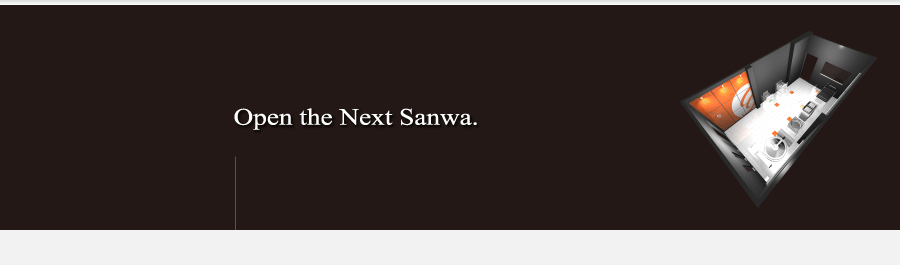 Open the Next Sanwa.